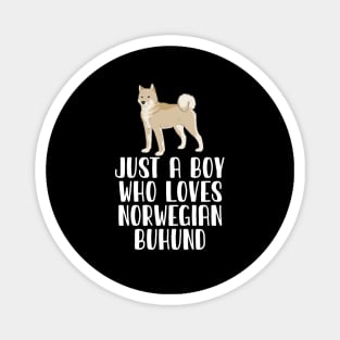 Just A Boy Who Loves Norwegian Buhund Magnet